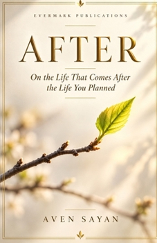 Paperback AFTER: On the Life That Comes After the Life You Planned Book