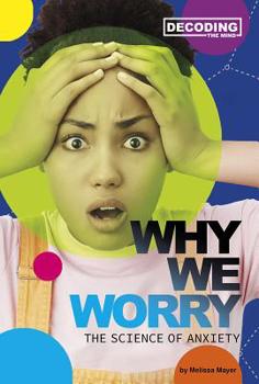 Hardcover Why We Worry: The Science of Anxiety Book