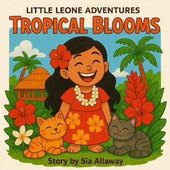 Paperback Tropical Blooms: Little Leone Adventures Book