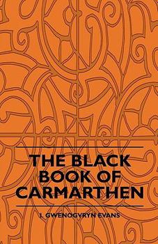 Paperback The Black Book Of Carmarthen Book