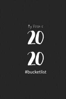 My Vision is 2020: Bucket List Journal Tracker
