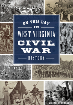 Paperback On This Day in West Virginia Civil War History Book