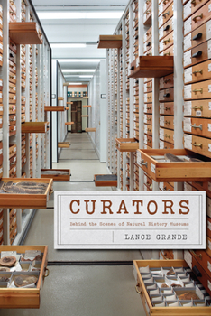 Hardcover Curators: Behind the Scenes of Natural History Museums Book