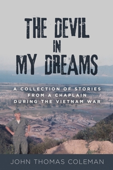Paperback The Devil in My Dreams: A Collection of Stories from a Chaplain during the Vietnam War Book