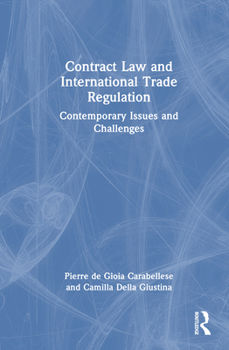 Contract Law and International Trade Regulation: Contemporary Issues and Challenges