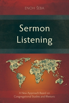 Paperback Sermon Listening: A New Approach Based on Congregational Studies and Rhetoric Book