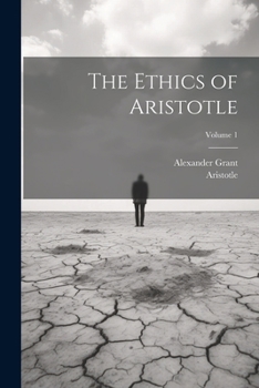 Paperback The Ethics of Aristotle; Volume 1 [Greek, Ancient (To 1453)] Book