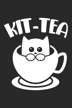 Paperback Kit-Tea: Pet Funny Cat Tea Animal Pun Notebook 6x9 Inches 120 dotted pages for notes, drawings, formulas - Organizer writing bo Book