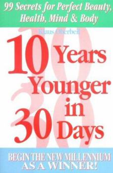 Paperback 10 Years Younger in 30 Days: Begin the New Millennium as a Winner! Book