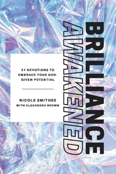Paperback Brilliance Awakened: 21 Devotions to Embrace Your God-Given Potential Book