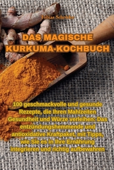 Paperback Das Magische Kurkuma-Kochbuch [German] Book