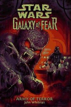 Army of Terror (Star Wars: Galaxy of Fear, Book 6) - Book #6 of the Star Wars: Galaxy of Fear