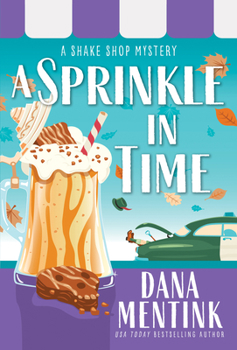 A Sprinkle in Time - Book #2 of the Shake Shop Mystery