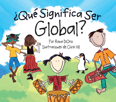What Does It Mean To Be Global? - Book  of the What Does It Mean to Be...?