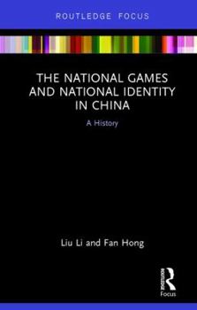 Hardcover The National Games and National Identity in China: A History Book