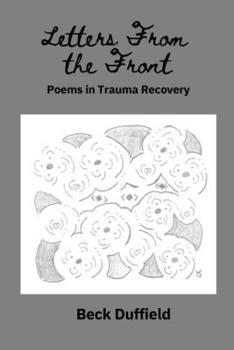 Paperback Letters From The Front: Poems In Trauma Recovery Book