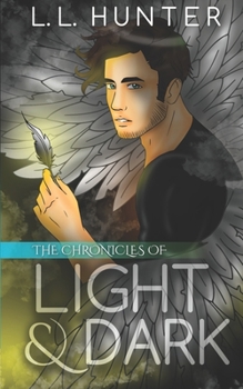 The Chronicles of Light and Dark - Book #8 of the Nephilim Universe