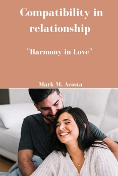 Paperback Compatibility in relationship: "Harmony in Love" Book