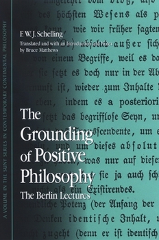 Paperback The Grounding of Positive Philosophy: The Berlin Lectures Book