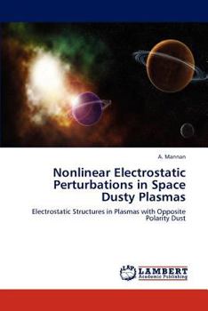 Paperback Nonlinear Electrostatic Perturbations in Space Dusty Plasmas Book