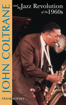 Paperback John Coltrane & the Jazz Revolution of the 1960's Book
