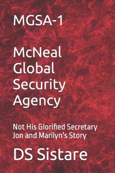 MGSA-1 McNeal Global Security Agency: Not His Glorified Secretary Jon and Marilyn's Story