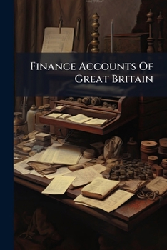 Paperback Finance Accounts Of Great Britain Book