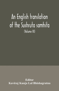 Paperback An English translation of the Sushruta samhita; With a full and Comprehensive introduction, Additional, texts, Different, Readings, Notes, Comparative Book