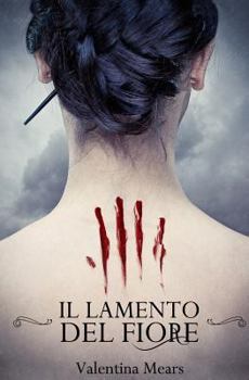 Il Lamento del Fiore - Book #1 of the La saga del Fiore