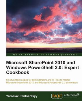 Paperback Microsoft Sharepoint 2010 and Windows Powershell 2.0: Expert Cookbook Book