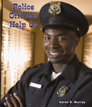 Police Officers Help Us - Book  of the All About Community Helpers