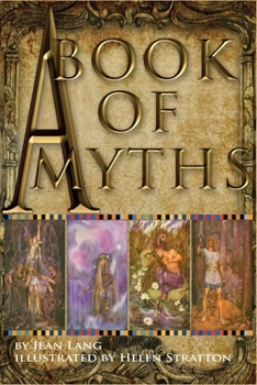 A BOOK OF MYTHS (ILLUSTRATED)