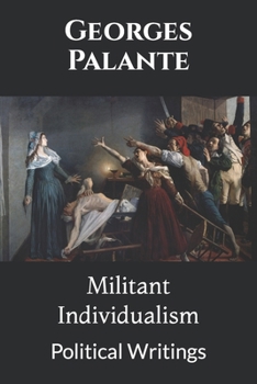 Paperback Militant Individualism: Political Writings Book