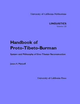 Hardcover Handbook of Proto-Tibeto-Burman: System and Philosophy of Sino-Tibetan Reconstruction Volume 135 Book