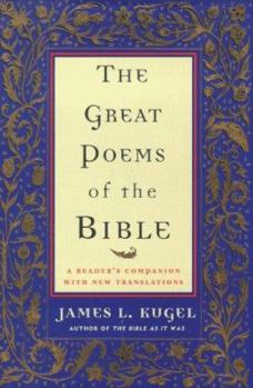 Hardcover The Great Poems of the Bible: A Reader's Companion with New Translations Book