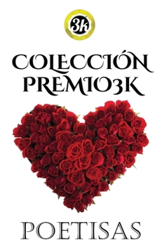 Paperback COLECCIÓN PREMIO3k POETISAS: 13 Poemarios Completos [Spanish] Book