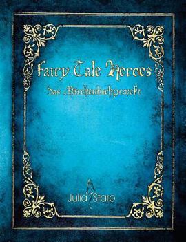 Paperback Fairy Tale Heroes: Das Märchenbuchprojekt [German] Book