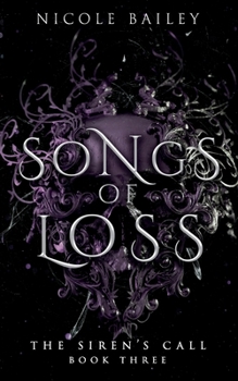 Songs of Loss - Book #3 of the Siren's Call