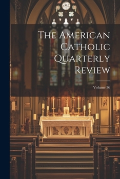 Paperback The American Catholic Quarterly Review; Volume 36 Book