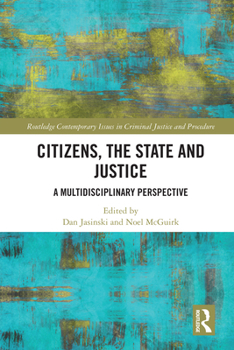 Hardcover Citizens, the State and Justice: A Multidisciplinary Perspective Book