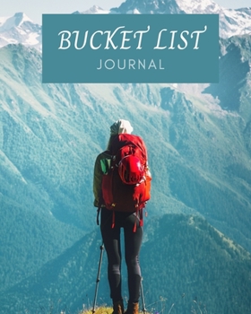 Bucket List Journal: Journal For Keeping Track of Your Adventures Memory Journal Inspirational Journal