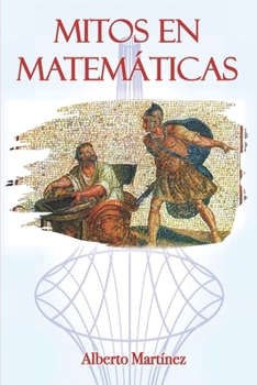 Mitos en Matemáticas (Spanish Edition)