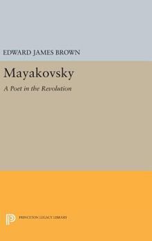 Hardcover Mayakovsky: A Poet in the Revolution Book