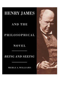 Hardcover Henry James and the Philosophical Novel Book