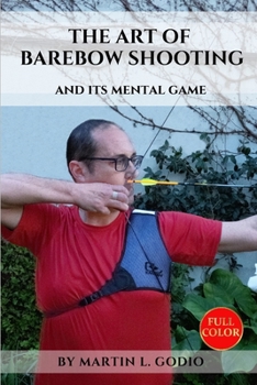 Paperback The ART of BAREBOW Shooting: and its mental game (Full color) Book