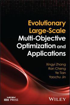 Hardcover Evolutionary Large-Scale Multi-Objective Optimization and Applications Book