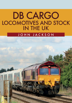 Paperback DB Cargo Locomotives and Stock in the UK Book