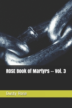 Paperback ROSE Book of Martyrs -- Vol. 3 Book