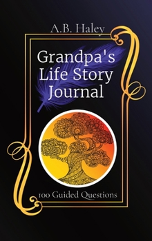 Hardcover Grandpa's Life Story Journal: 100 Guided Questions [Large Print] Book
