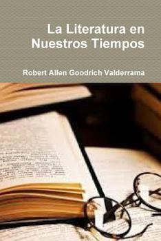 Paperback La Literatura en Nuestros Tiempos [Spanish] Book